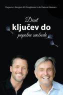 Deset kljucev do popolne svobode (Slovenian) di Gary M. Douglas, Dain Heer edito da Access Consciousness Publishing Company