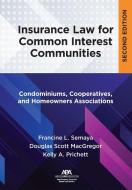 Insurance Law for Common Interest Communities di Douglas Scott MacGregor, Francine L Semaya, Kelly Prichett edito da American Bar Association