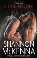 Blood and Fire di Shannon Mckenna edito da DRAFT2DIGITAL LLC