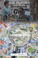 Bridging The Gap To Solvency di Benner Joel Benner edito da Page Publishing, Inc.