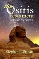The Osiris Testament di Stephen H. Provost edito da Dragon Crown Books