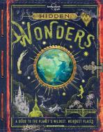 Hidden Wonders di Lonely Planet Kids edito da Lonely Planet
