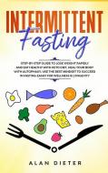 Intermittent Fasting di DIETER ALAN DIETER edito da Tiziana Trecca