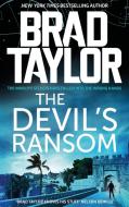 The Devil's Ransom di Brad Taylor edito da Head Of Zeus