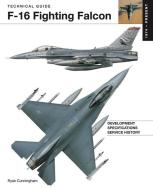 F-16 Fighting Falcon di Ryan Cunningham edito da AMBER BOOKS