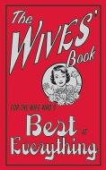 The Wives' Book: For the Wife Who's Best at Everything di Alison Maloney edito da MICHAEL OMARA BOOKS