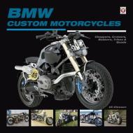 BMW Custom Motorcycles di Ulrich Peter Cloesen edito da Veloce Publishing Ltd