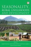 Seasonality, Rural Livelihoods and Development di Stephen Devereux edito da Taylor & Francis Ltd