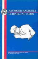 Radiguet: Le Diable Au Corps di Raymond Radiguet edito da Bloomsbury Publishing PLC
