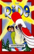 The Ride di Justin Reichman edito da Scobre Press