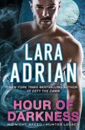 Hour of Darkness di Lara Adrian edito da Lara Adrian, LLC
