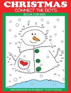 Christmas Connect the Dots Book for Kids di Dp Kids, Kids Activity Books edito da Dylanna Publishing, Inc.