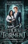 Tides of Torment di Elle Beaumont, Christis Christie edito da BOOKBABY