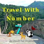 TRAVEL WITH NUMBER 7: CHINA di MALVINA BA SHALTIEL edito da LIGHTNING SOURCE UK LTD