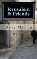 Jerusalem & Friends di Steve Martin edito da Createspace Independent Publishing Platform