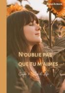 N'oublie pas que tu m'aimes di Elisa Avrain edito da Books on Demand