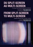 Du split-screen au multi-screen. .  From split-screen to multi-screen edito da Lang, Peter