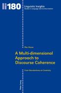 A Multi-dimensional Approach to Discourse Coherence di Pilar Alonso edito da Lang, Peter