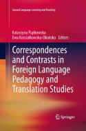 Correspondences and Contrasts in Foreign Language Pedagogy and Translation Studies edito da Springer International Publishing