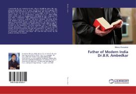 Father of Modern India Dr.B.R. Ambedkar di Morusu Sivasankar edito da LAP Lambert Academic Publishing