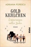 Goldkehlchen - Wenn das Leben voller Lieder ist di Adriana Popescu edito da Piper Verlag GmbH