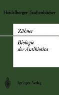 Biologie der Antibiotica di H. Zähner edito da Springer Berlin Heidelberg