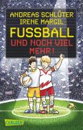 Fußball und noch viel mehr! di Andreas Schlüter, Irene Margil edito da Carlsen Verlag GmbH