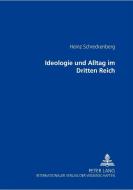 Ideologie und Alltag im Dritten Reich di Heinz Schreckenberg edito da Lang, Peter GmbH