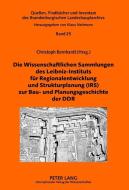 Die Wissenschaftlichen Sammlungen des Leibniz-Instituts für Regionalentwicklung und Strukturplanung (IRS) zur Bau- und P edito da Lang, Peter GmbH