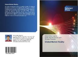 Global Market Reality di Vincent Wee Eng Kim, Vivien Wee Mui Eik Bee Jade, Thinavan Periyayya edito da SPS