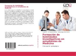Formación de habilidades investigativas en estudiantes de Medicina di Guillermo Luís Herrera Miranda, Dania María Horta Muñoz edito da EAE