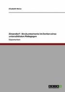 Zinzendorf - Strukturmomente Im Denken Eines Unterschatzten Padagogen di Elisabeth Weise, Anonym edito da Grin Verlag