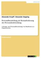 Personalbeurteilung als Herausforderung der Personalentwicklung di Alexander Depping, Alexander Kropff edito da GRIN Publishing