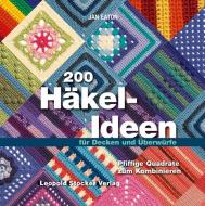 200 Häkel-Ideen für Decken und Überwürfe di Jan Eaton edito da Stocker Leopold Verlag