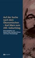 Auf der Suche nach dem Ökonomischen - Karl Marx zum 200. Geburtstag edito da Metropolis Verlag