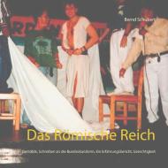 Das Römische Reich di Bernd Schubert edito da Books on Demand
