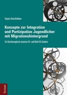 Konzepte zur Integration und Partizipation Jugendlicher mit Migrationshintergrund di Tatyana Vassilchikova edito da Tectum Verlag
