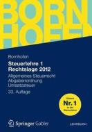 Steuerlehre 1 Rechtslage 2012 di BORNHOFEN edito da Springer (german Titles)