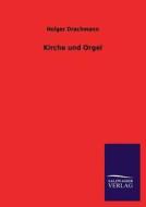 Kirche und Orgel di Holger Drachmann edito da TP Verone Publishing