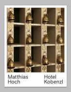 Hotel Kobenzl di Matthias Hoch, Andreas Maier edito da Fotohof Edition, Verlag