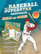 The Baseball Superstar Handbook - Skills and Games di Velvet Idole edito da Velvet Idole GmbH