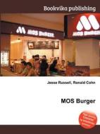 Mos Burger di Jesse Russell, Ronald Cohn edito da Book On Demand Ltd.