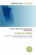 In Beaver Valley edito da Alphascript Publishing