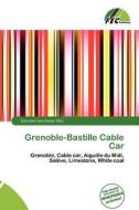 Grenoble-bastille Cable Car edito da Fec Publishing