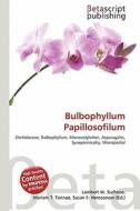 Bulbophyllum Papillosofilum edito da Betascript Publishing