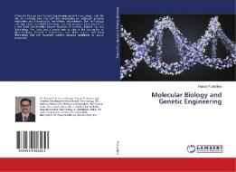 Molecular Biology And Genetic Engineering di Puthiyillam Prasad Puthiyillam edito da Ks Omniscriptum Publishing