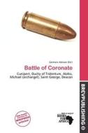 Battle Of Coronate edito da Brev Publishing