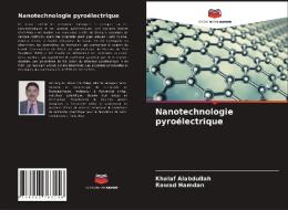 Nanotechnologie pyroélectrique di Khalaf Alabdullah, Rawad Hamdan edito da Editions Notre Savoir