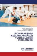 JUDO BRAN¿INDA KULLANILAN ANAL¿Z YÖNTEMLER¿N¿N ¿NCELENMES¿ di Doç. ¿engül Dem¿Ral, Onurcan Tatlicio¿Lu, Editör Ar¿. Gör. Meltem Naziro¿Lu edito da LAP LAMBERT Academic Publishing