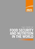 The State of Food Security and Nutrition in the World 2021: Transforming Food Systems for Affordable Healthy Diets di Food and Agricultural Organization of the United Nations - FAO, Food and Agriculture Organization of the United Nations edito da FOOD & AGRICULTURE ORGN